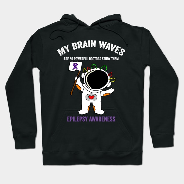 my brain waves are so powerful - epilepsy awareness month Hoodie by Merchpasha1